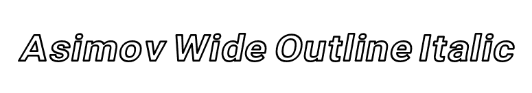 Asimov Wide Outline Italic font preview