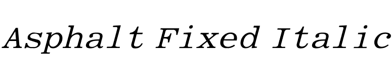 Asphalt Fixed Italic font preview