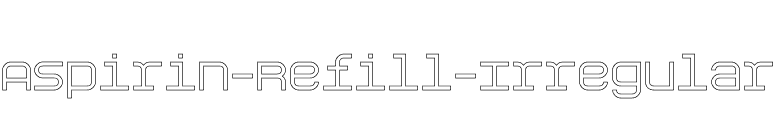 Aspirin-Refill-Irregular font preview