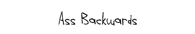 Ass Backwards font preview