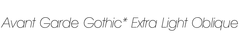 Avant Garde Gothic* Extra Light Oblique font preview