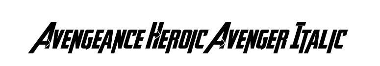 Avengeance Heroic Avenger Italic font preview