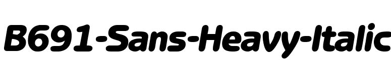 B691-Sans-Heavy-Italic font preview
