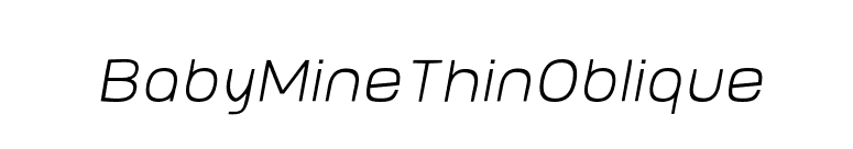 BabyMineThinOblique font preview
