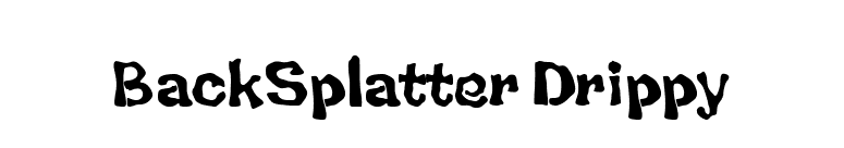 BackSplatter Drippy font preview