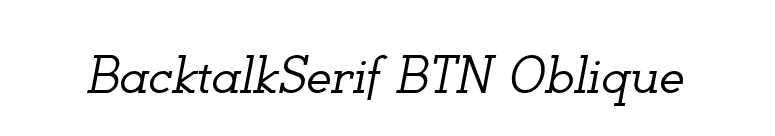 BacktalkSerif BTN Oblique font preview