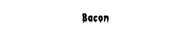 Bacon font preview