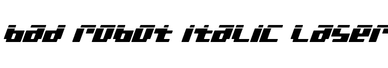 bad robot italic laser font preview