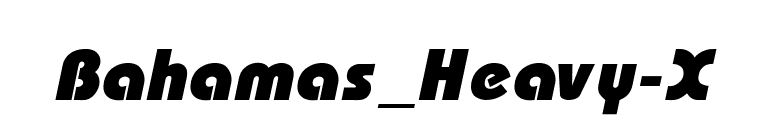 Bahamas_Heavy-X font preview