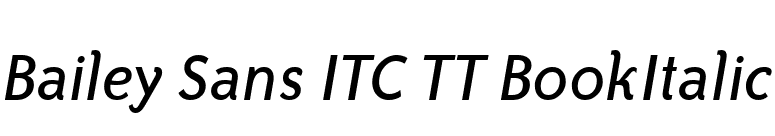 Bailey Sans ITC TT BookItalic font preview