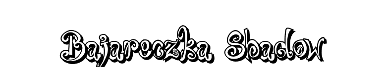 Bajareczka Shadow font preview