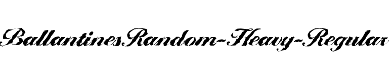 BallantinesRandom-Heavy-Regular font preview