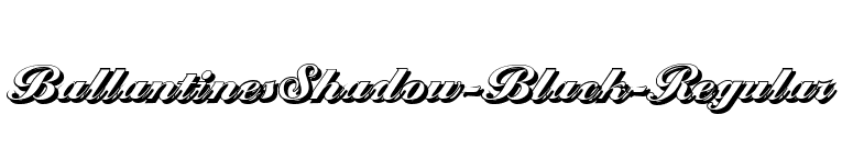 BallantinesShadow-Black-Regular font preview