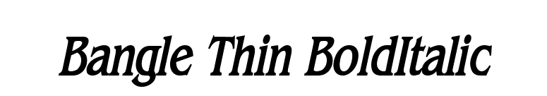 Bangle Thin BoldItalic font preview