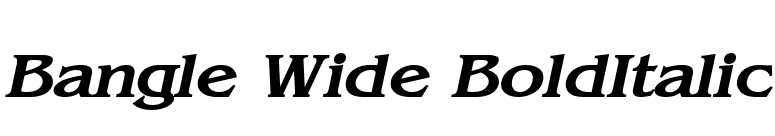 Bangle Wide BoldItalic font preview