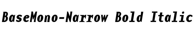 BaseMono-Narrow Bold Italic font preview
