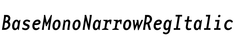 BaseMonoNarrowRegItalic font preview