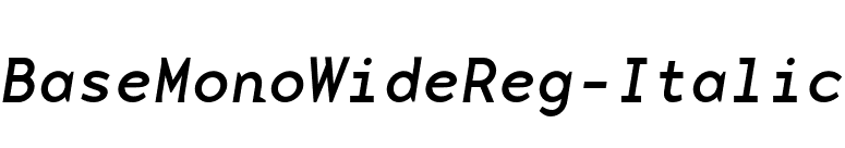 BaseMonoWideReg-Italic font preview