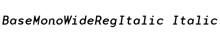 BaseMonoWideRegItalic Italic font preview