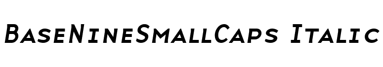 BaseNineSmallCaps Italic font preview
