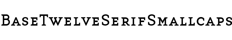 BaseTwelveSerifSmallcaps font preview