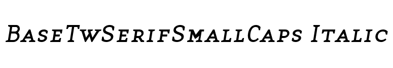 BaseTwSerifSmallCaps Italic font preview