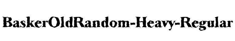 BaskerOldRandom-Heavy-Regular font preview