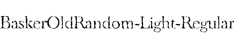 BaskerOldRandom-Light-Regular font preview