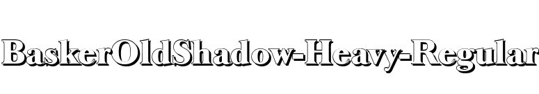 BaskerOldShadow-Heavy-Regular font preview