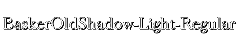 BaskerOldShadow-Light-Regular font preview