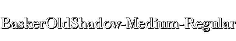 BaskerOldShadow-Medium-Regular font preview