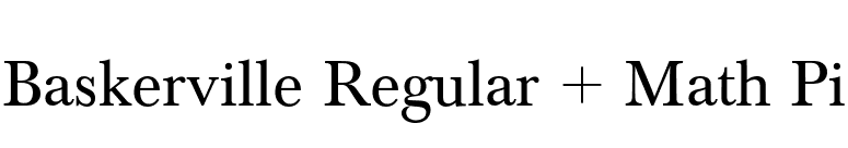Baskerville Regular + Math Pi font preview