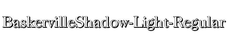 BaskervilleShadow-Light-Regular font preview