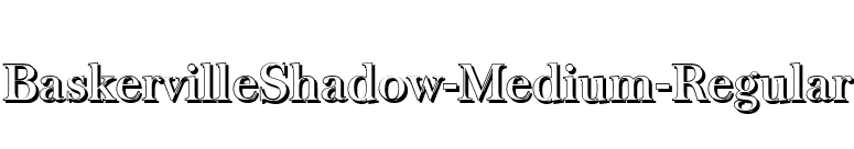 BaskervilleShadow-Medium-Regular font preview