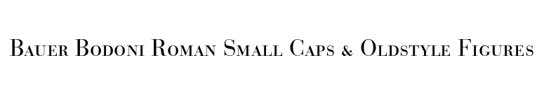 Bauer Bodoni Roman Small Caps & Oldstyle Figures font preview