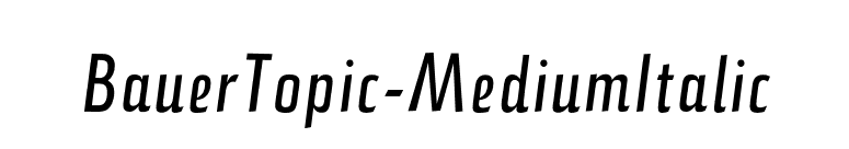 BauerTopic-MediumItalic font preview