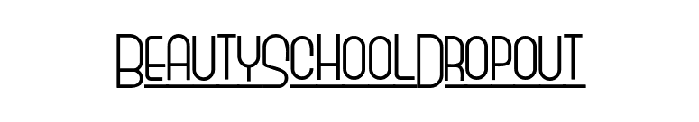 BeautySchoolDropout font preview