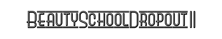 BeautySchoolDropoutII font preview