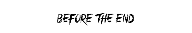 Before The End font preview