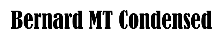 Bernard MT Condensed font preview