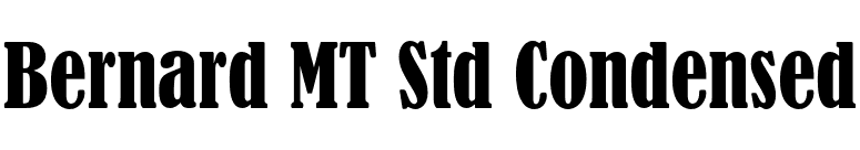Bernard MT Std Condensed font preview