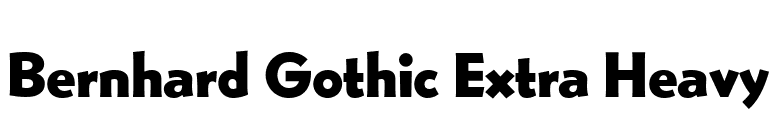 Bernhard Gothic Extra Heavy font preview