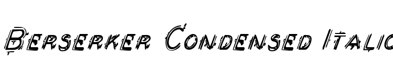 Berserker Condensed Italic font preview