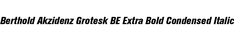 Berthold Akzidenz Grotesk BE Extra Bold Condensed Italic font preview