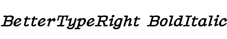 BetterTypeRight BoldItalic font preview