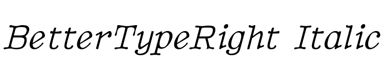 BetterTypeRight Italic font preview
