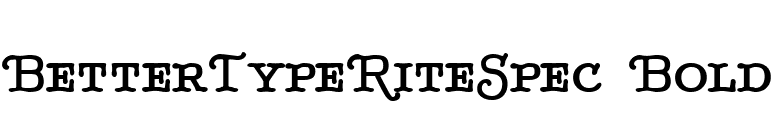 BetterTypeRiteSpec Bold font preview