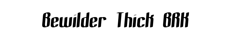 Bewilder Thick BRK font preview