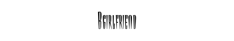 Bgirlfriend font preview