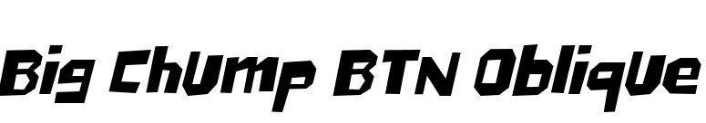 Big Chump BTN Oblique font preview